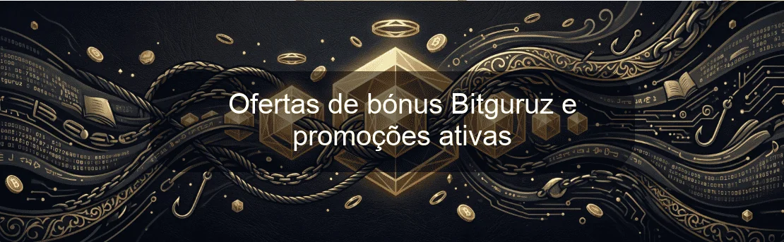 Ofertas de bónus Bitguruz e promoções ativas